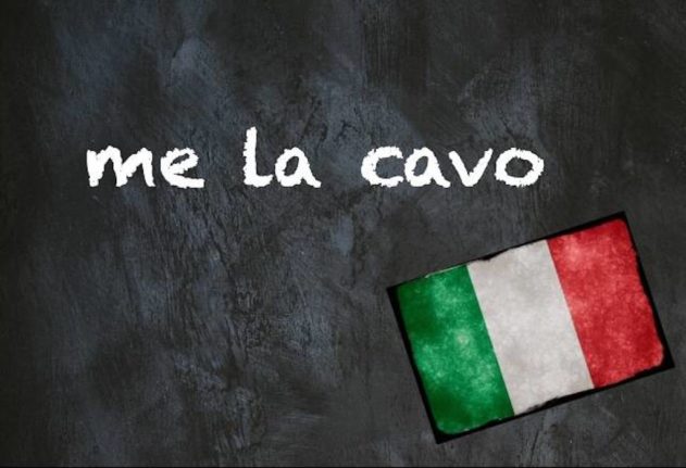 Italian expression of the day: ‘Me la cavo’