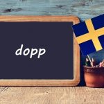 Swedish word of the day: dopp