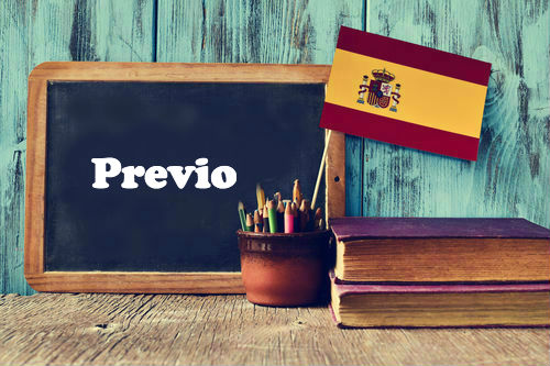 Spanish Word of the Day: Previo