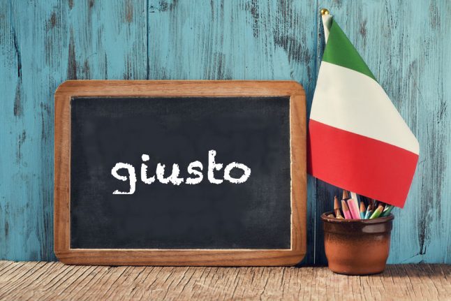 Italian word of the day: 'Giusto'