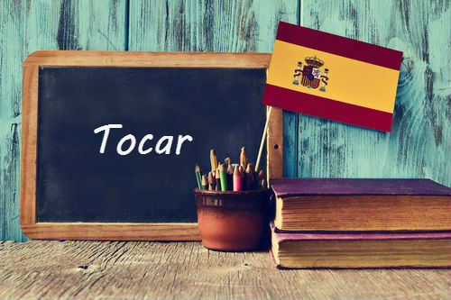 Six ways to use the Spanish verb 'tocar'