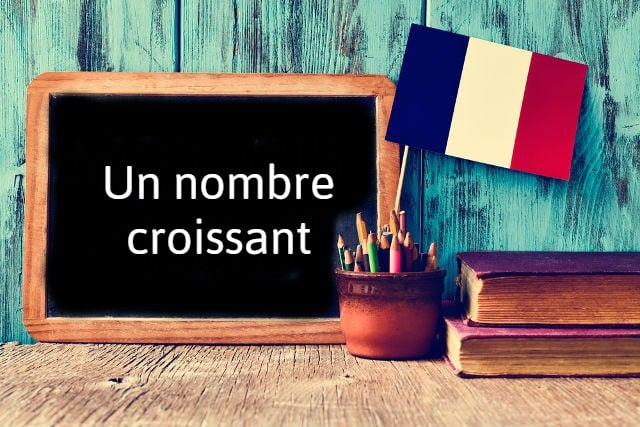 French Expression of the Day: Un nombre croissant
