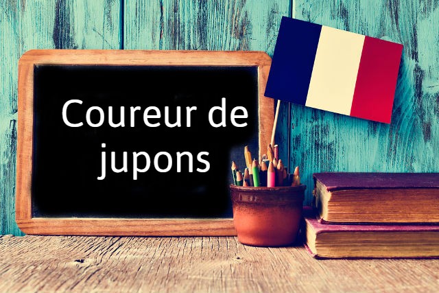 French expression of the day: Coureur de jupons