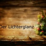 German Advent word of the day: Der Lichterglanz