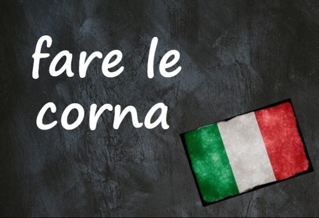Italian expression of the day: 'Fare le corna'