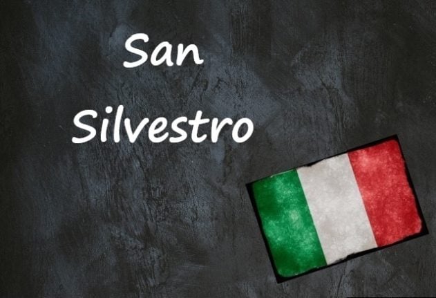 Italian expression of the day: 'San Silvestro'