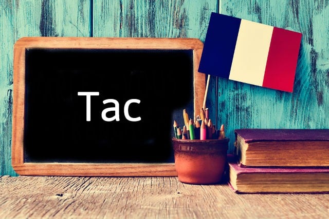 French word of the day: Tac