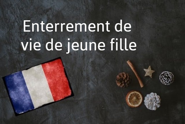 French word of the day: Enterrement de vie de jeune fille