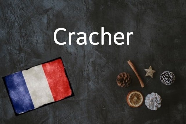 French word of the day: Cracher