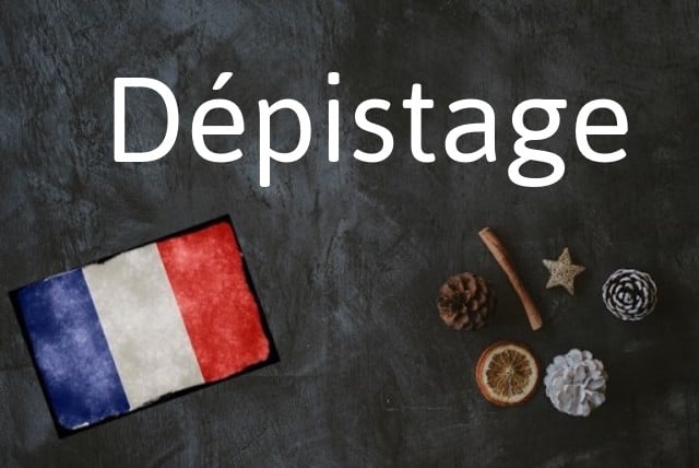 French word of the Day: Dépistage
