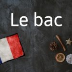 French word of the day: Le bac