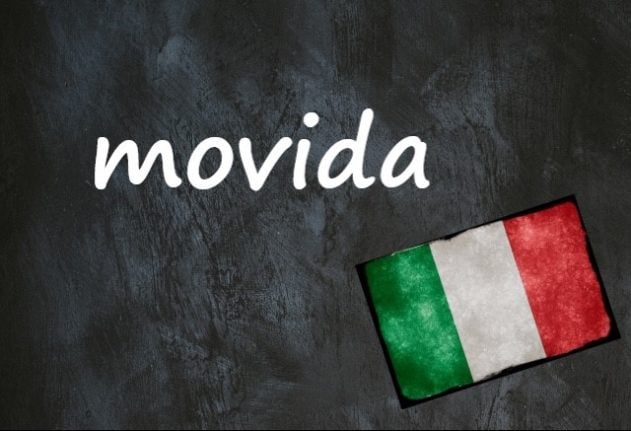 Italian word of the day: 'Movida'