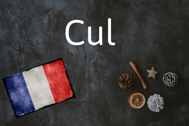 French word of the Day: Cul