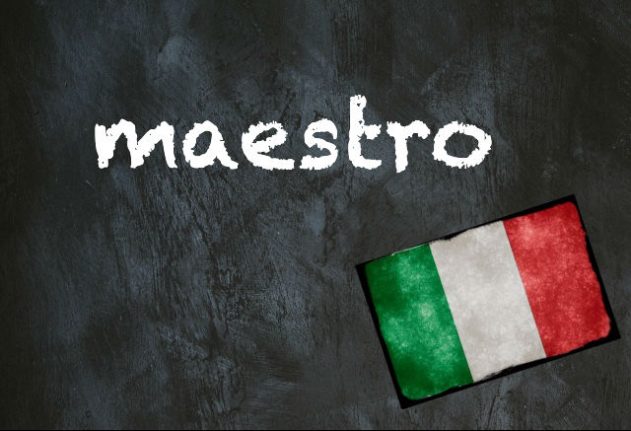 Italian word of the day: 'Maestro'