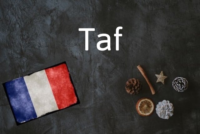 French word of the day: Taf