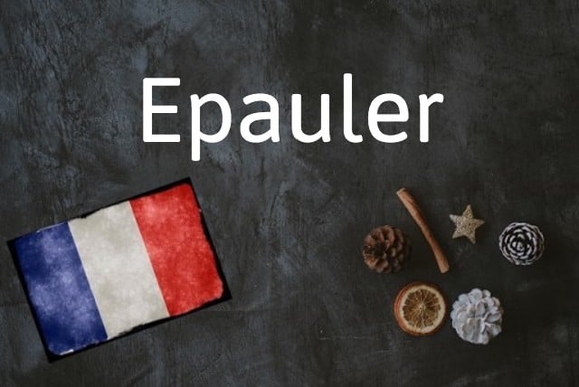 French word of the day: Epauler