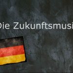 German word of the day: Die Zukunftsmusik