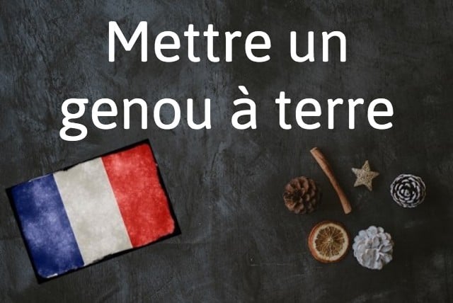 French expression of the day: Mettre un genou à terre