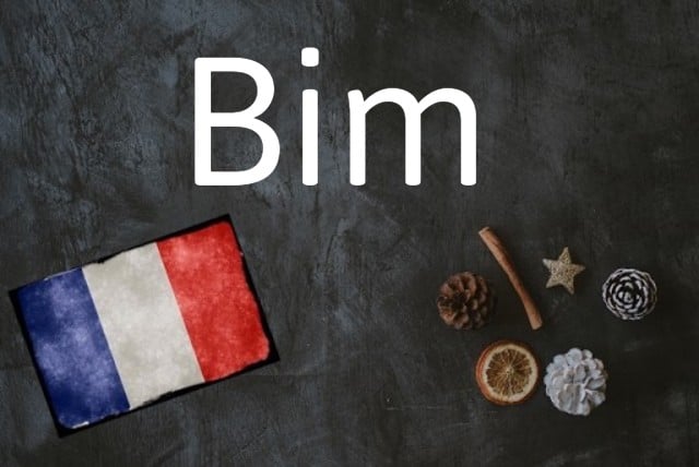 French word of the day: Bim