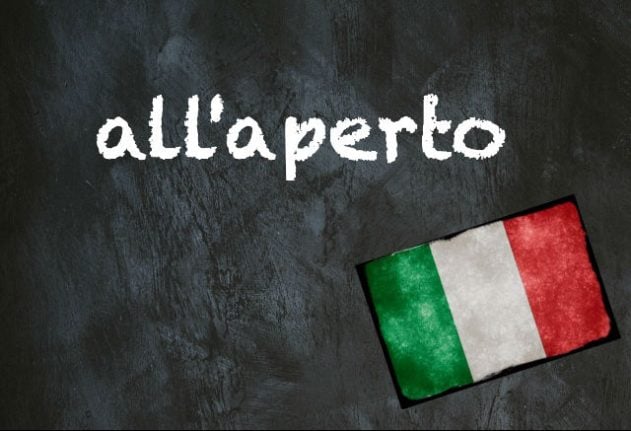 Italian expression of the day: ‘All’aperto’