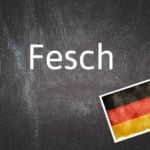 German word of the day: Fesch