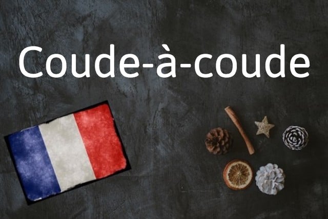French expression of the day: Coude-à-coude