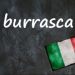 Italian word of the day: ‘Burrasca’