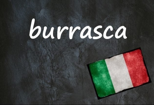 Italian word of the day: 'Burrasca'