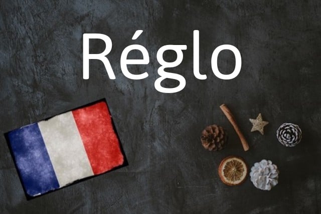 Word of the day: Réglo