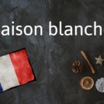 French word of the day: Saison blanche