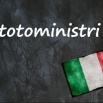 Italian word of the day: ‘Totoministri’