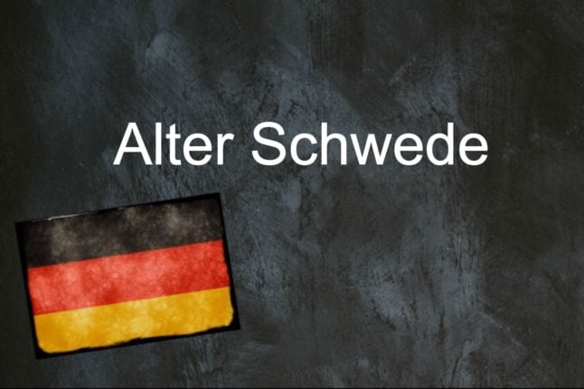German phrase of the day: Alter Schwede