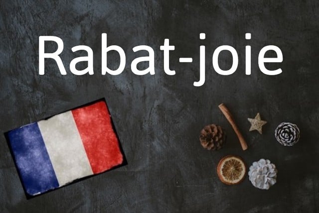 French word of the day: Rabat-joie