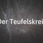 German word of the day: Der Teufelskreis