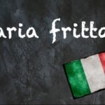 Italian expression of the day: 'Aria fritta'
