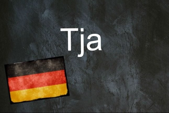 German word of the day: Tja
