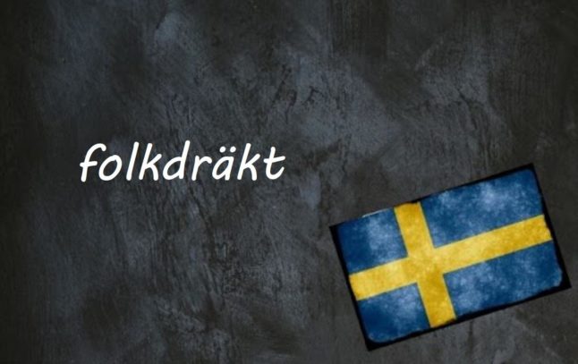 Swedish word of the day: folkdräkt