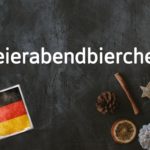 German word of the day: Feierabendbierchen