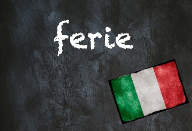 Italian word of the day: 'Ferie'