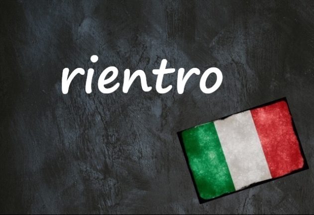 Italian word of the day: 'Rientro'