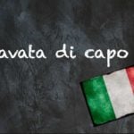 Italian expression of the day: ‘Lavata di capo’