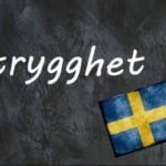 Swedish word of the day: trygghet