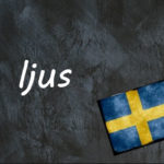 Swedish word of the day: ljus