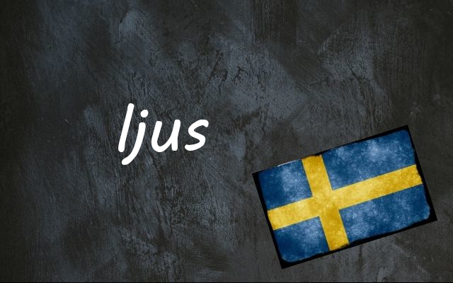 Swedish word of the day: ljus
