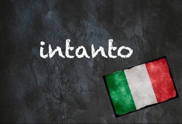 Italian word of the day intanto