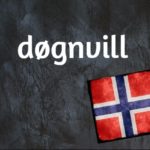 Norwegian word of the day: Døgnvill