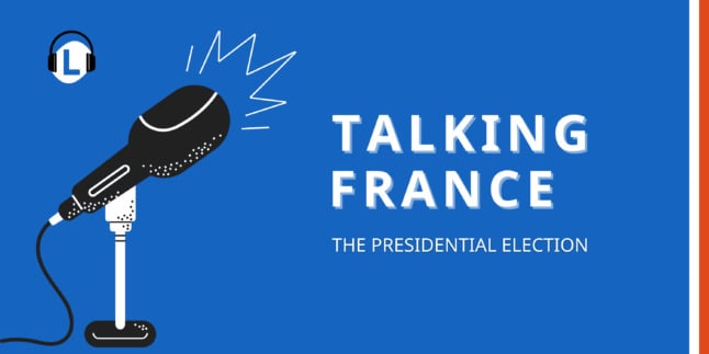 LISTEN: The Local's French election podcast