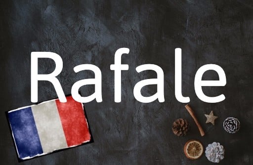French Word of the Day: Rafale