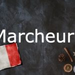 French Word of the Day: Marcheurs