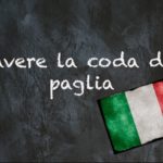 Italian expression of the day: ‘Avere la coda di paglia’
